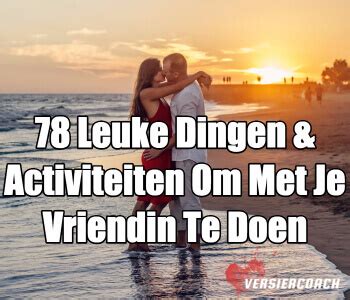 wat is leuk om te doen op een date|40 Leuke en originele date ideeën